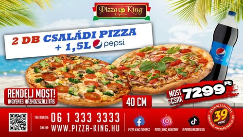 Pizza King 7 - 2 darab Családi pizza 1,5 literes Pepsivel - Szuper ajánlat - Online rendelés